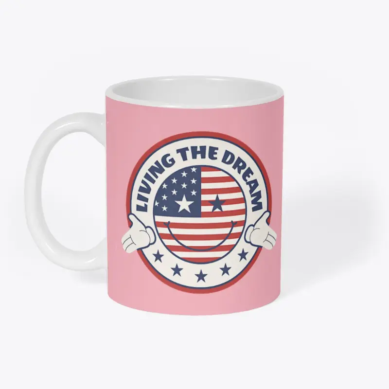  "Living the Dream" American mug